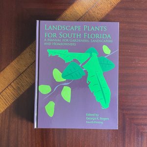 Landscape Plants for South Florida by George K. Rogers.