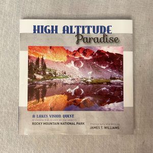 High Altitude Paradise by James T. Williams is a book that SPB designed and printed.