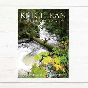 Ketchikan and Southeast Alaska 2019 wall calendar.