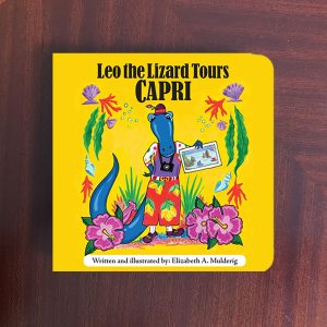 Leo the Lizard Tours Capri, a children’s board book.
