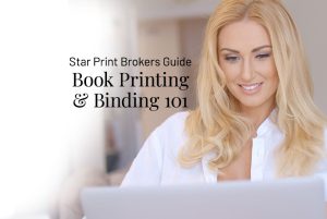 Book printing and binding 101 – for self-publishing – Star Print Brokers