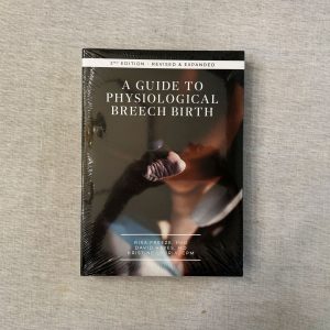 A Guide to Physiological Breech Birth