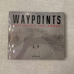 Waypoints - Flyfishing the World