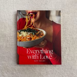 Everything With Love by Kim Selby